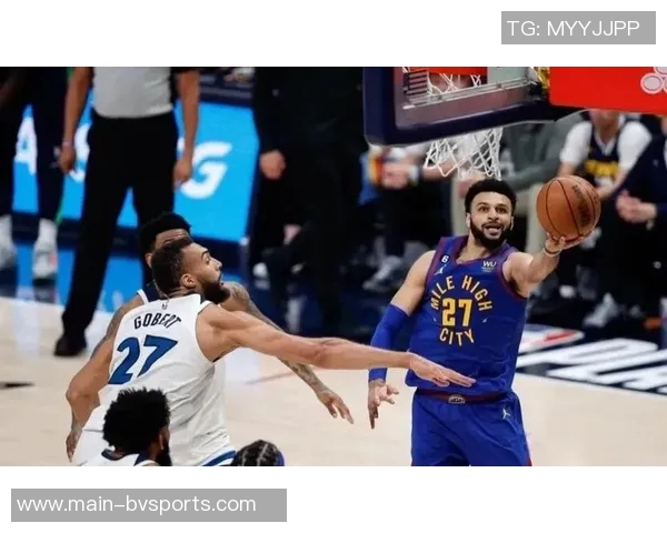 掘金迎战篮网多人回归穆雷大概率出战戈登布劳恩出战成疑